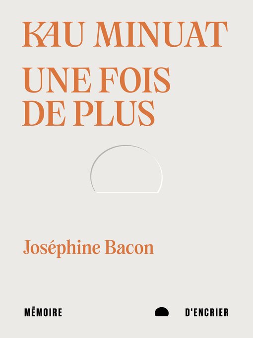Title details for Kau minuat by Joséphine Bacon - Wait list